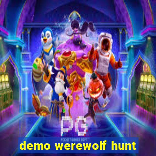 demo werewolf hunt